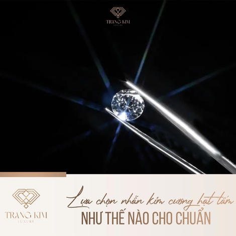 Lựa chọn nhẫn kim cương hạt tấm như thế nào cho chuẩn