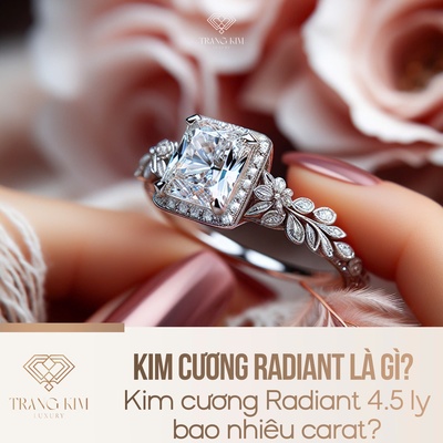 Kim cương Radiant là gì? Kim cương Radiant 4.5 ly bao nhiêu carat?