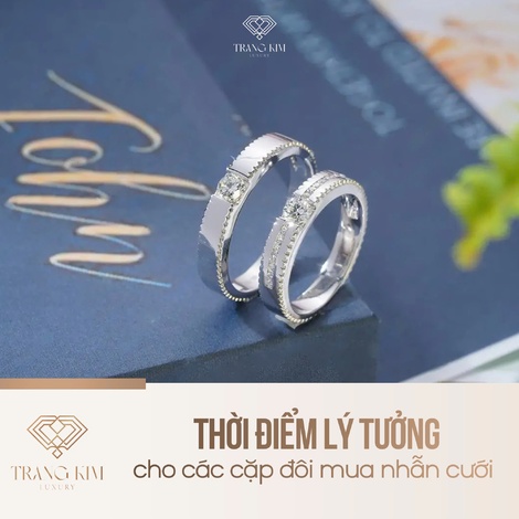Thời điểm lý tưởng cho các cặp đôi mua nhẫn cưới