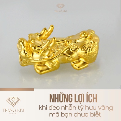 Những lợi ích khi đeo nhẫn tỳ hưu vàng mà bạn chưa biết
