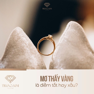 Mơ thấy vàng là điềm tốt hay xấu?