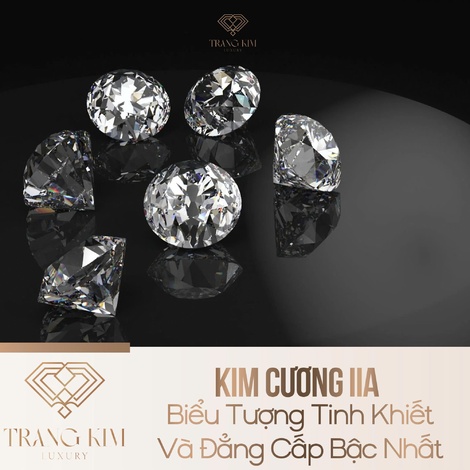 Kim Cương IIA – Biểu Tượng Tinh Khiết Và Đẳng Cấp Bậc Nhất