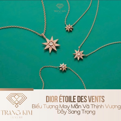 Dior Étoile des Vents – Biểu Tượng May Mắn Và Thịnh Vượng Đầy Sang Trọng