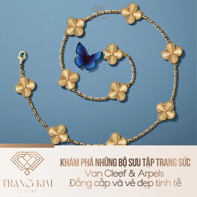 Khám phá những bộ sưu tập trang sức Van Cleef & Arpels – Đẳng cấp và vẻ đẹp tinh tế