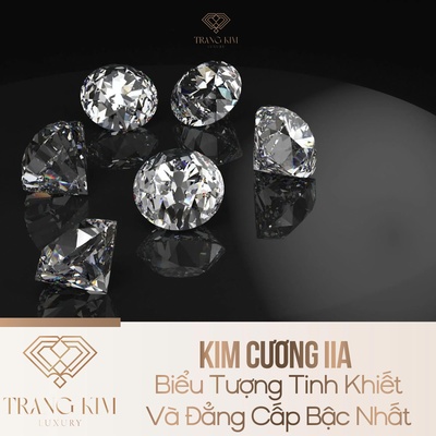Kim Cương IIA – Biểu Tượng Tinh Khiết Và Đẳng Cấp Bậc Nhất