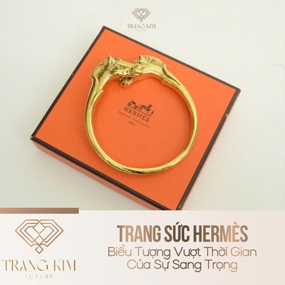 Trang Sức Hermès – Biểu Tượng Vượt Thời Gian Của Sự Sang Trọng
