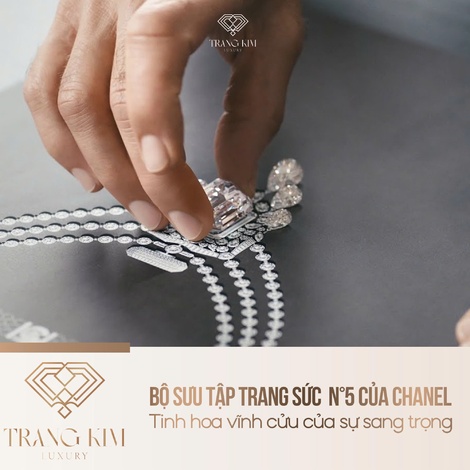 Bộ sưu tập trang sức  N°5 của Chanel – Tinh hoa vĩnh cửu của sự sang trọng
