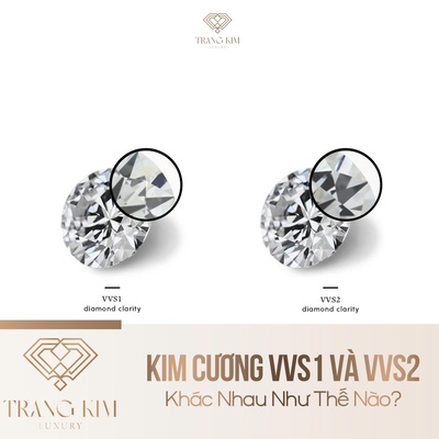 Kim cương VVS1 Và VVS2 Khác Nhau Như Thế Nào?