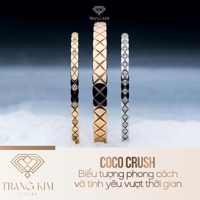 COCO CRUSH – Biểu tượng phong cách và tình yêu vượt thời gian
