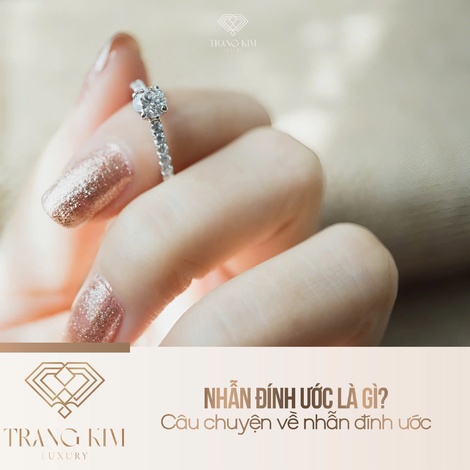 Nhẫn đính ước là gì? Câu chuyện về nhẫn đính ước