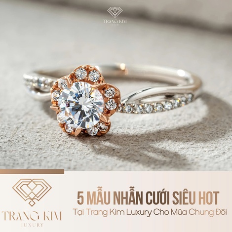 5 Mẫu Nhẫn Cưới Siêu Hot Tại Trang Kim Luxury Cho Mùa Chung Đôi