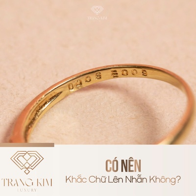 Có Nên Khắc Chữ Lên Nhẫn Không?