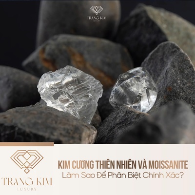 Kim Cương Thiên Nhiên Và Moissanite: Làm Sao Để Phân Biệt Chính Xác?