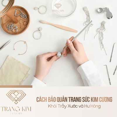 Cách Bảo Quản Trang Sức Kim Cương Khỏi Trầy Xước và Hư Hỏng