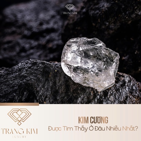 Kim Cương Được Tìm Thấy Ở Đâu Nhiều Nhất?
