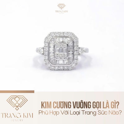 Kim Cương Vuông Gọi Là Gì? Phù Hợp Với Loại Trang Sức Nào?