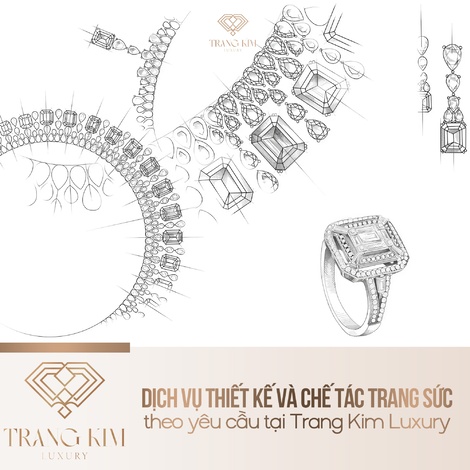 Dịch Vụ Thiết Kế Và Chế Tác Trang Sức Theo Yêu Cầu Tại Trang Kim Luxury