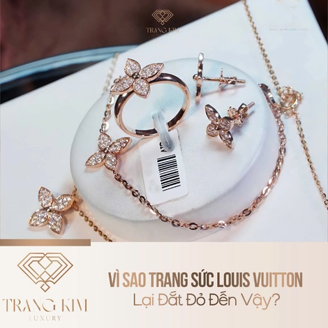 Vì Sao Trang Sức Louis Vuitton Lại Đắt Đỏ Đến Vậy?