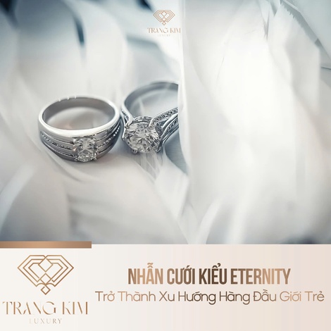 Nhẫn Cưới Kiểu Eternity Trở Thành Xu Hướng Hàng Đầu Giới Trẻ