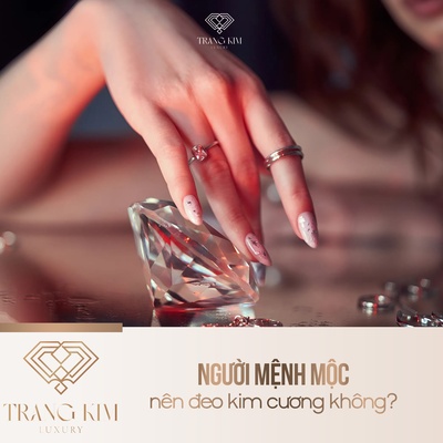 3 Điểm Vượt Trội Khi Mua Trang Sức Kim Cương Tại Trang Kim Luxury