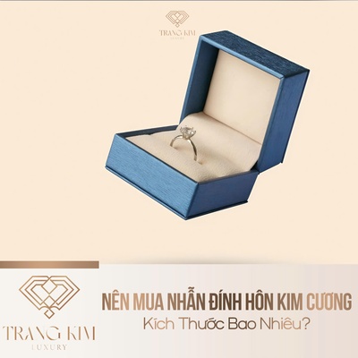 Nên Mua Nhẫn Đính Hôn Kim Cương Kích Thước Bao Nhiêu?