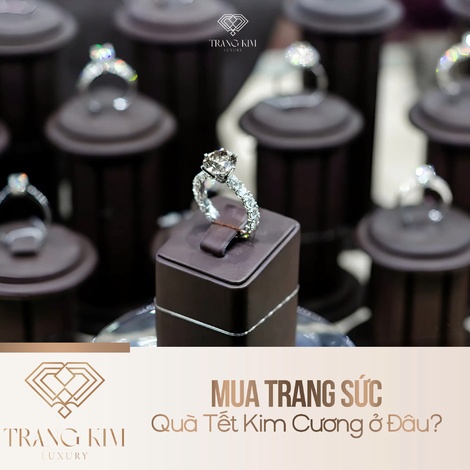 Mua Trang Sức Quà Tết Kim Cương ở Đâu?
