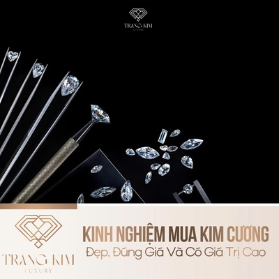 Kinh Nghiệm Mua Kim Cương Đẹp