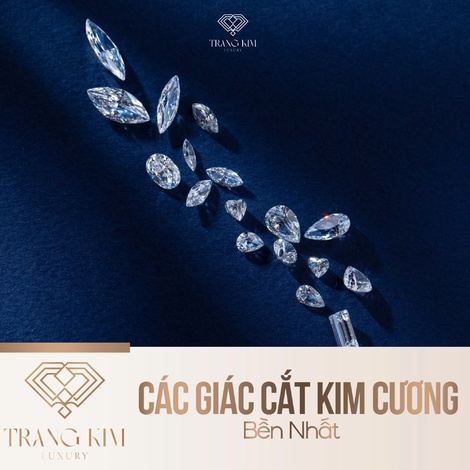 Các Giác Cắt Kim Cương Bền Nhất