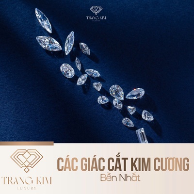 Các Giác Cắt Kim Cương Bền Nhất