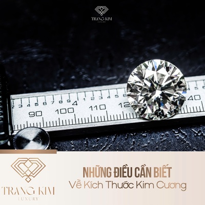 Những Điều Cần Biết Về Kích Thước Kim Cương