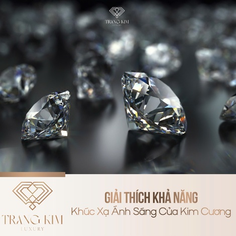 Giải Thích Khả Năng Khúc Xạ Ánh Sáng Của Kim Cương