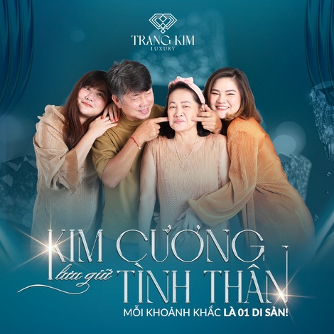 KIM CƯƠNG LƯU GIỮ TÌNH THÂN: Mỗi khoảnh khắc là một Di sản!